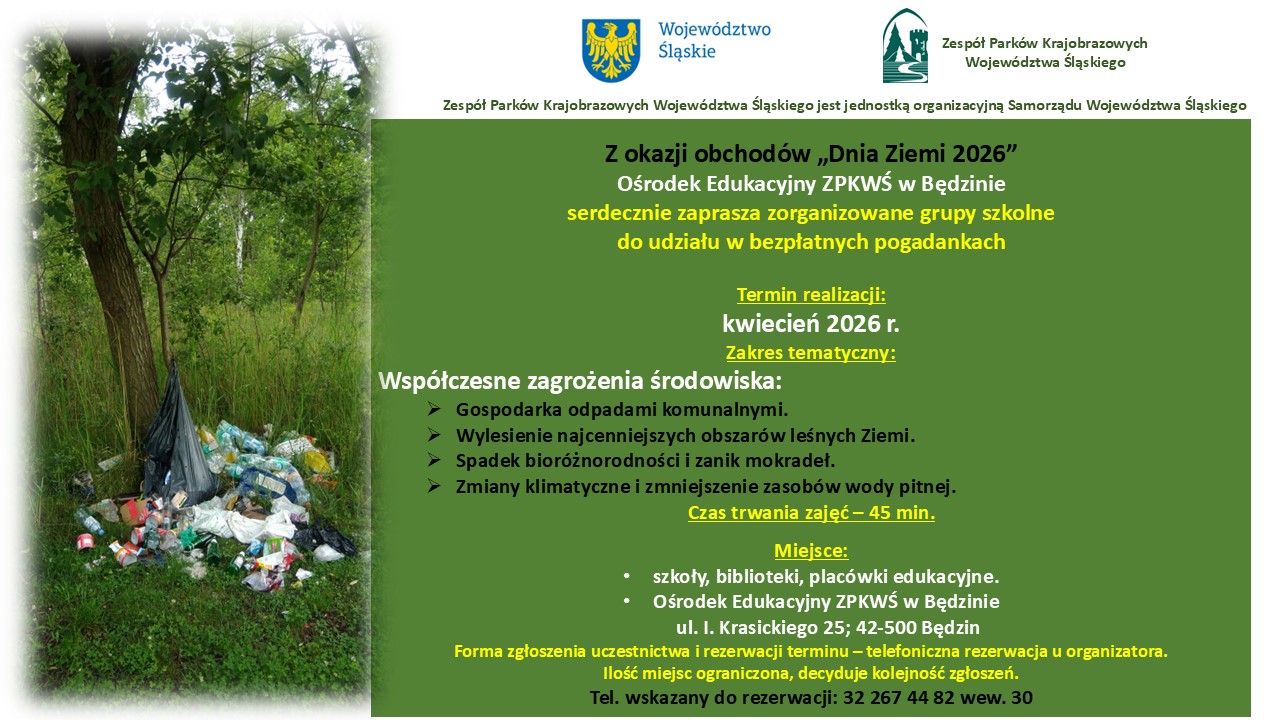 plakat informacyjny dot. pogadanek realizowanych przez  Ośrodek Edukacyjnym ZPKWŚ w Będzinie. Plakat w orientacji poziomej. Z lewej strony zamieszczone zdjęcie śmieci rozrzuconych w przy zbiorniku wodnym. Z prawej strony zamieszczony tekst informacyjny o pogadankach wraz z danymi tele – adresowymi. U góry kolejno od lewej znajdują się oznaczenia logotypowe w postaci znaku herbowego Województwa Śląskiego i logotyp Zespołu Parków Krajobrazowych Województwa Śląskiego.